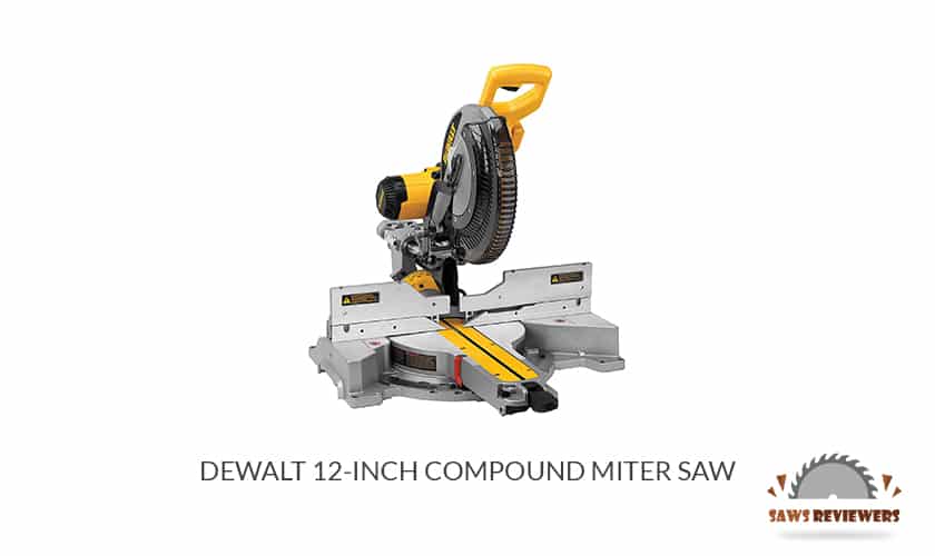 DEWALT 12-Inch Compound Miter Saw